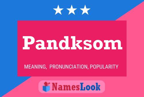 Постер имени Pandksom