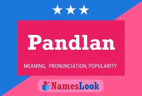 Постер имени Pandlan