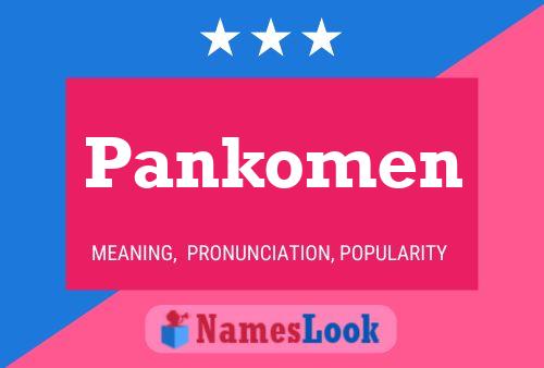 Постер имени Pankomen