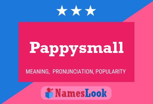 Постер имени Pappysmall