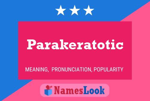 Постер имени Parakeratotic