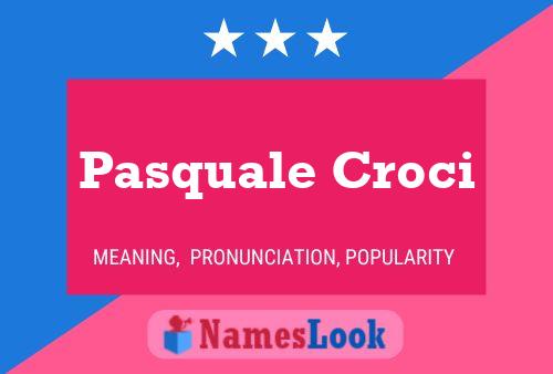 Постер имени Pasquale Croci