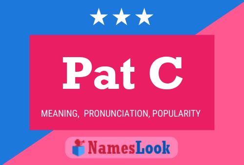 Постер имени Pat C