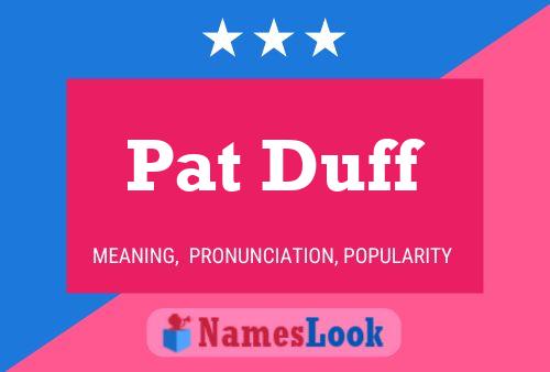 Постер имени Pat Duff