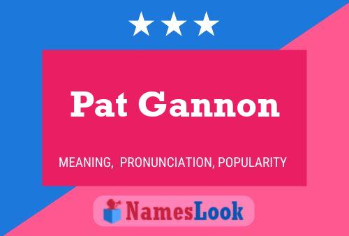 Постер имени Pat Gannon