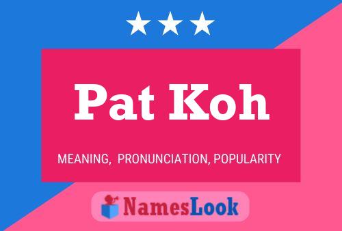 Постер имени Pat Koh