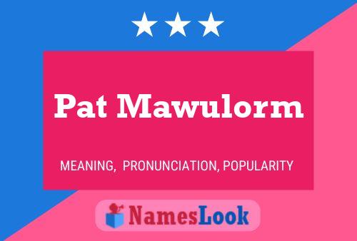 Постер имени Pat Mawulorm