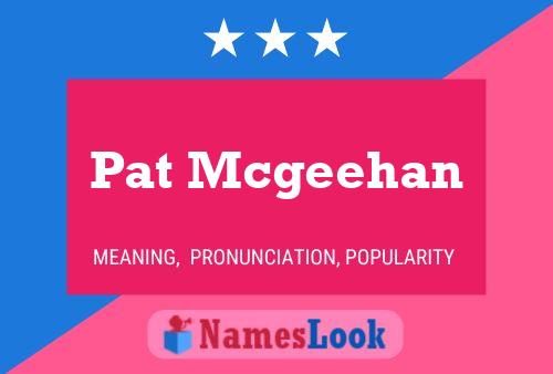 Постер имени Pat Mcgeehan