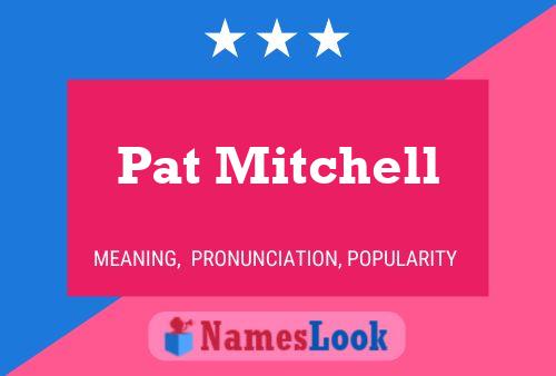 Постер имени Pat Mitchell