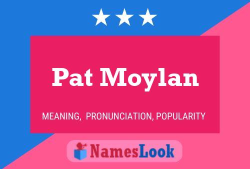 Постер имени Pat Moylan