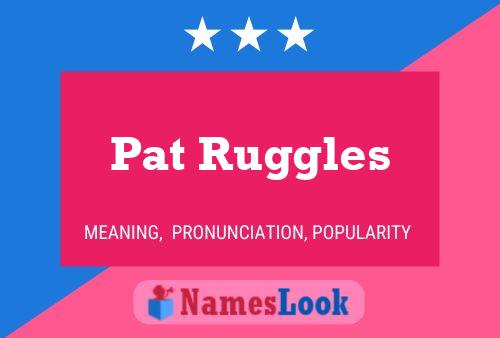 Постер имени Pat Ruggles