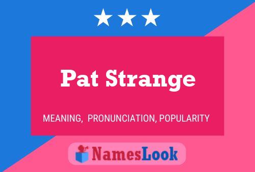 Постер имени Pat Strange