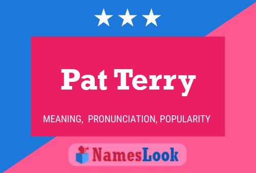 Постер имени Pat Terry