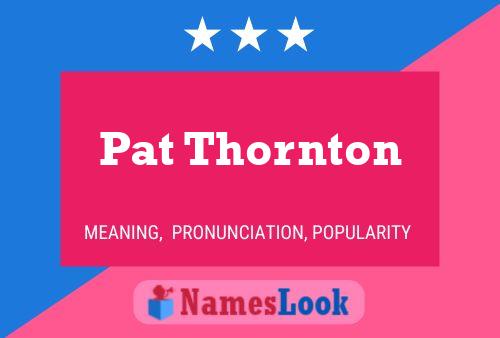 Постер имени Pat Thornton