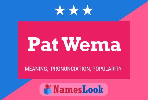 Постер имени Pat Wema