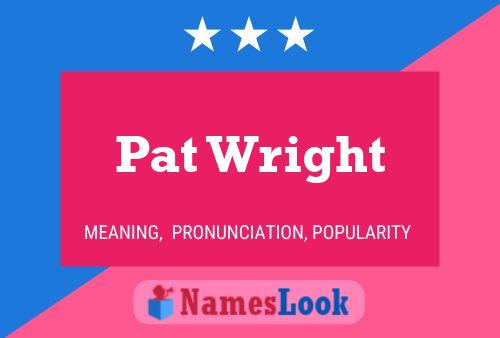 Постер имени Pat Wright