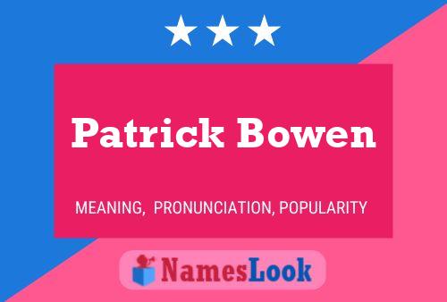 Постер имени Patrick Bowen