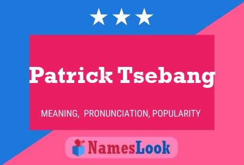 Постер имени Patrick Tsebang