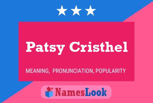 Постер имени Patsy Cristhel