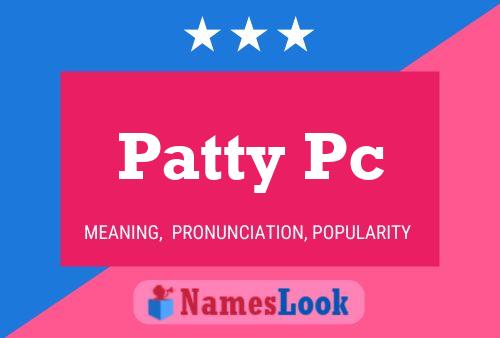 Постер имени Patty Pc