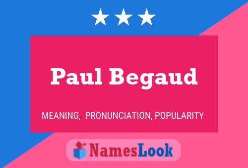 Постер имени Paul Begaud