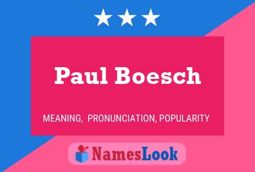 Постер имени Paul Boesch