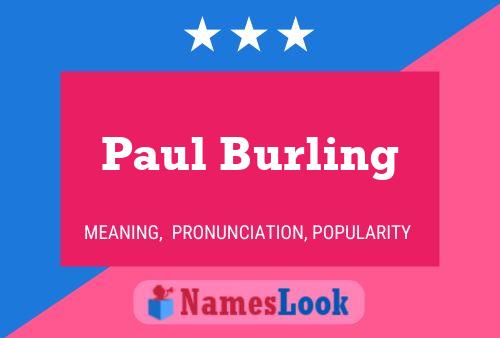 Постер имени Paul Burling