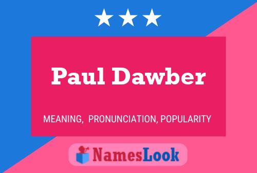 Постер имени Paul Dawber