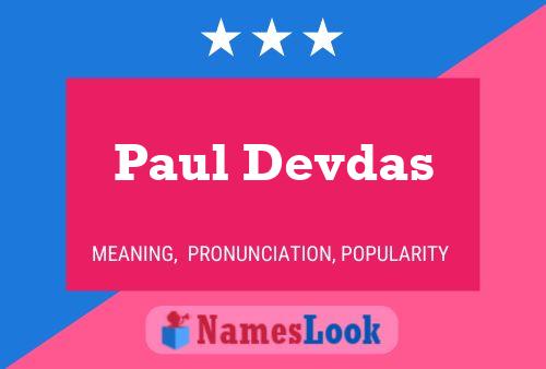 Постер имени Paul Devdas