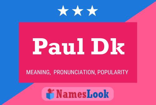 Постер имени Paul Dk