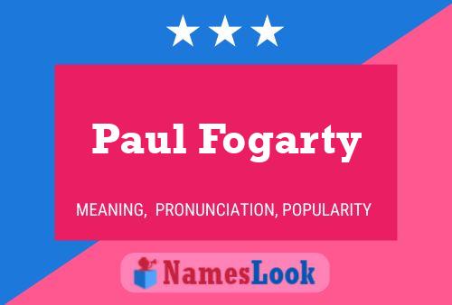 Постер имени Paul Fogarty