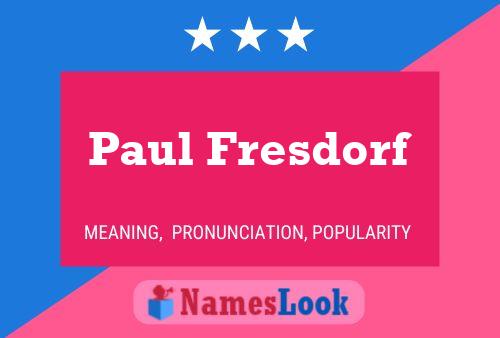 Постер имени Paul Fresdorf