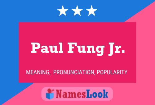 Постер имени Paul Fung Jr.