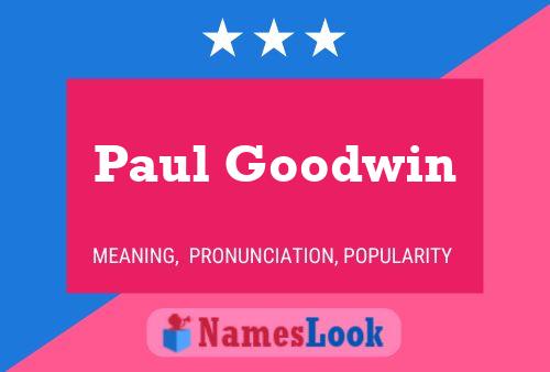 Постер имени Paul Goodwin