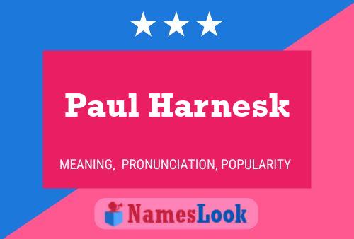 Постер имени Paul Harnesk