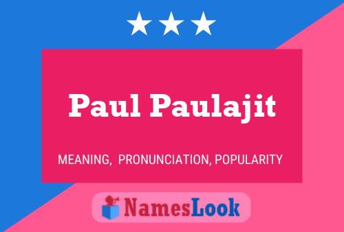 Постер имени Paul Paulajit