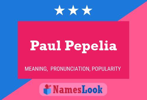 Постер имени Paul Pepelia