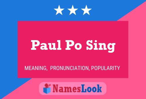 Постер имени Paul Po Sing