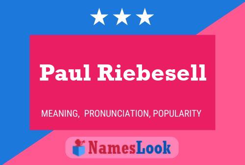 Постер имени Paul Riebesell