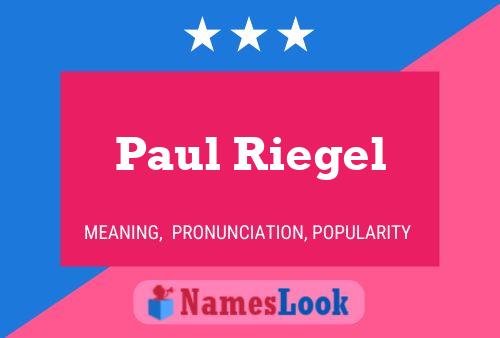 Постер имени Paul Riegel