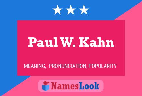 Постер имени Paul W. Kahn