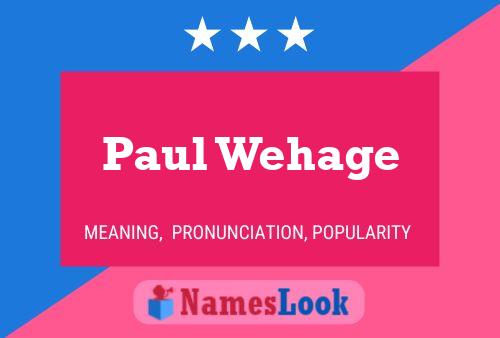 Постер имени Paul Wehage