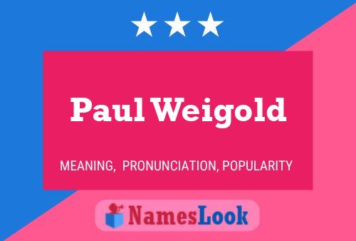 Постер имени Paul Weigold