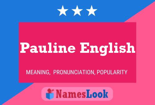 Постер имени Pauline English