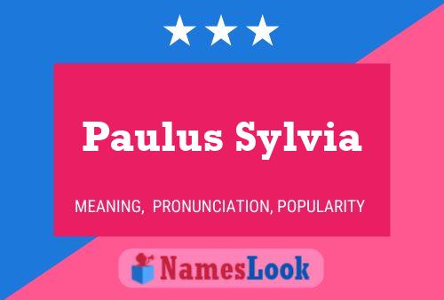 Постер имени Paulus Sylvia