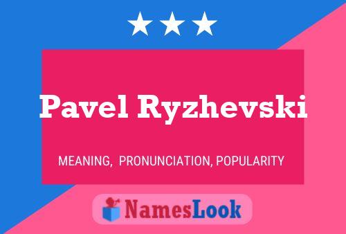 Постер имени Pavel Ryzhevski