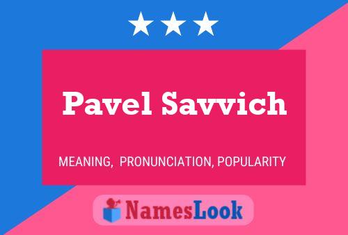 Постер имени Pavel Savvich