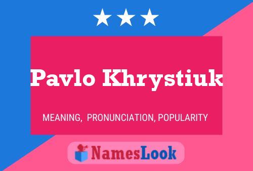 Постер имени Pavlo Khrystiuk