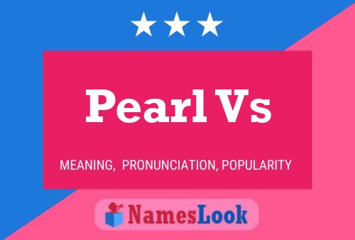 Постер имени Pearl Vs