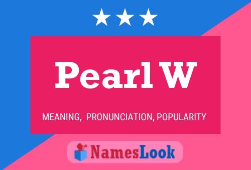 Постер имени Pearl W